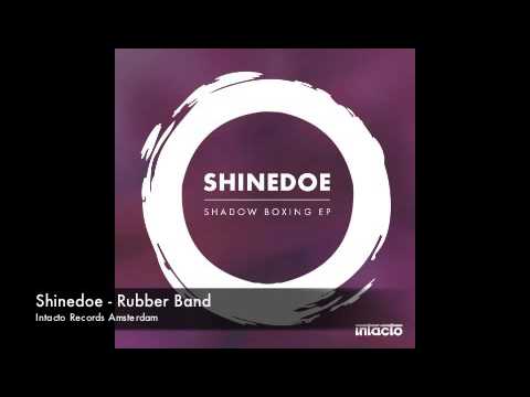 Shinedoe - Rubber Band - INTACTO