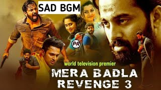 Mera Badla Revenge 3  High Heartbreaking Sab BGM R