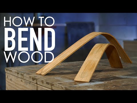 How To Bend Wood How To Discuss