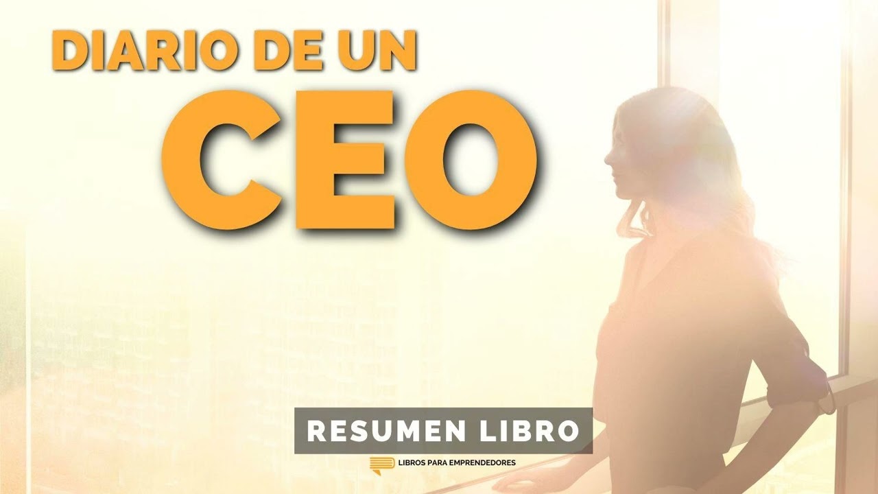📖 Diario de un CEO - Un Resumen de Libros para Emprendedores