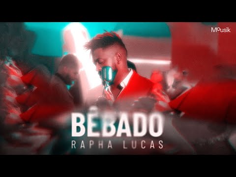 Rapha Lucas - Bêbado