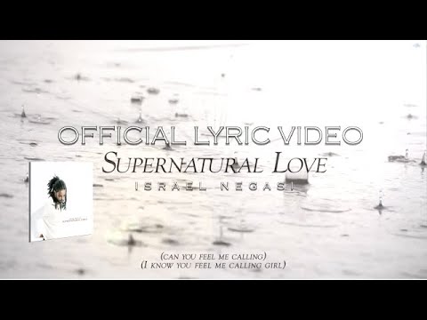 Supernatural Love - Israel Negasi - Official Lyric Video