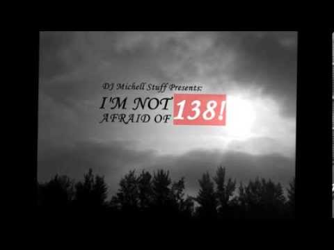 DJ Michell Stuff Presents: I'm Not Afraid Of 138! (Original Mix)