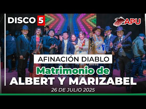 AFINACIÓN DIABLO en el MATRIMONIO de ALBERT Y  MARIZABEL🔴DISCO 5🔴 MARAS - APU PRODUCCIONES CUSCO.