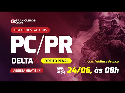 Temas destacados PCPR - Delta – Direito Penal: Prof. Wallace França