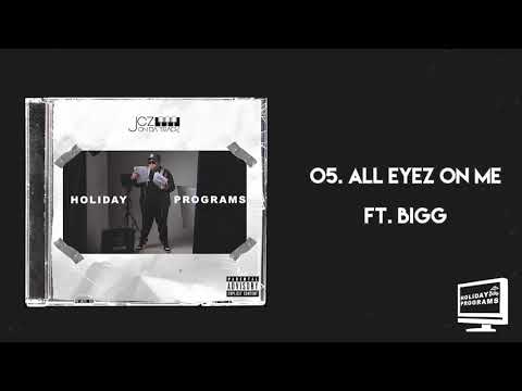 JCZ - All Eyez On Me (FT. Bigg) (Audio)