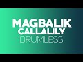 Magbalik - Callalily (Drumless)