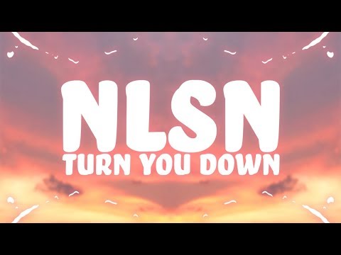 NLSN - Turn You Down (Lyrics) feat. Dominic Neill