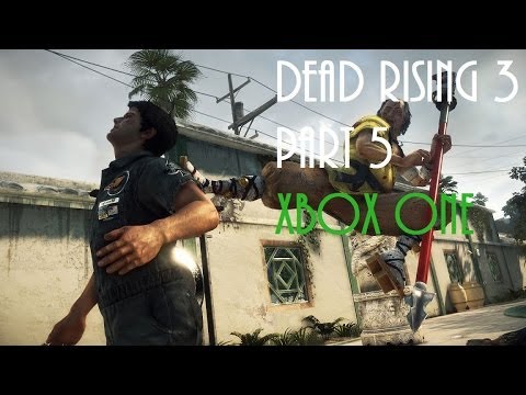 Dead Rising 3 Gameplay Walkthrough Part 5 Defeat Master Zhi XBOX ONE