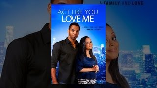 Act Like You Love Me