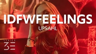 Download lagu UPSAHL - IDFWFEELINGS (Lyrics) mp3