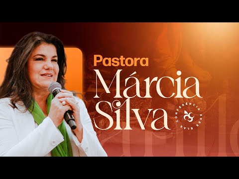 Conferência Elas 2025 - Palavra 2 - Pra. Márcia Silva