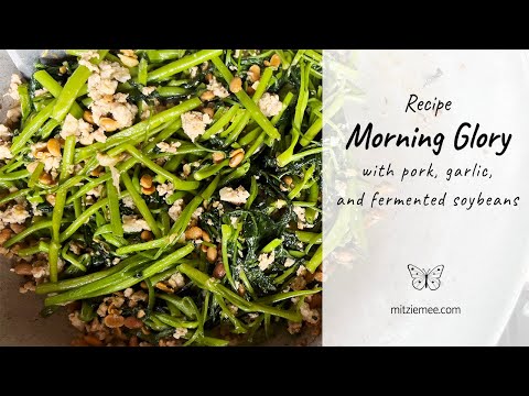 Recipe: Cambodian Stir-fried Morning Glory with Pork, Fermented Soybeans, and Garlic