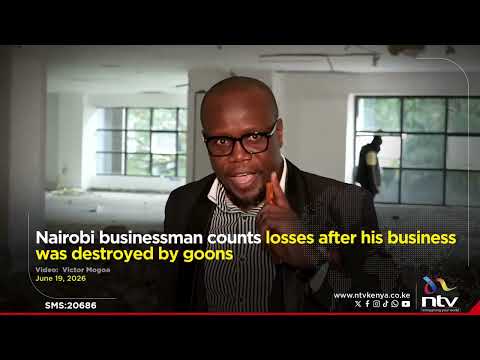 Nairobi businessman counts losses after his business was destroyed by goons