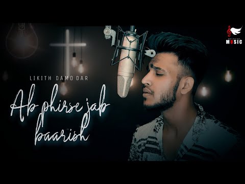 Ab phirse jab baarish hogi - Likith Damodar (COVER) | Darshan Raval | GSF Music