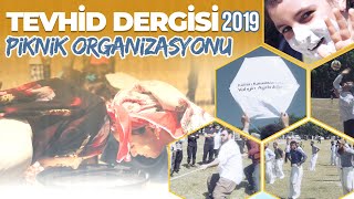 Tevhid Dergisi 2019 Piknik Organizasyonu