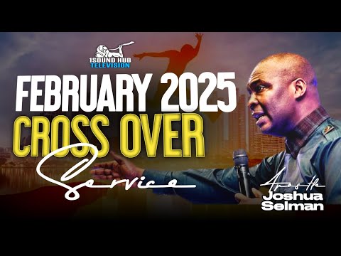 [12:00AM] CROSSING OVER TO FEBRUARY WITH PROPHETIC PRAYERS DECLARATION || APOSTLE JOSHUA SELMAN