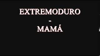 Extremoduro - Mamá - Letra