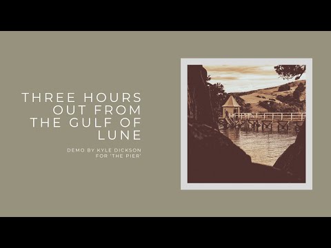 Three Hours Out From The Gulf Of Lune (Demo)