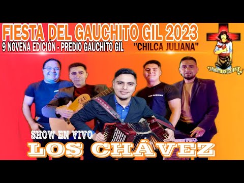 LOS CHAVEZ  - FIESTA DEL GAUCHITO GIL "CHILCA JULIANA"