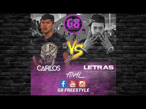 CARLOS vs LETRAS - Final - Fecha 1 - G8 Freestyle