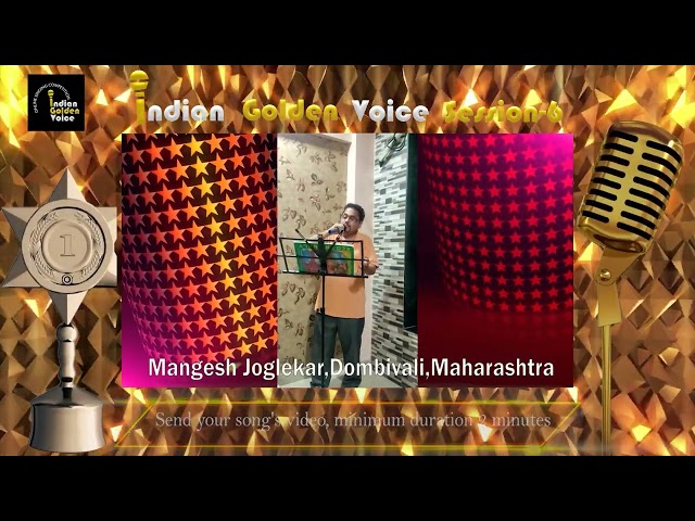 Mangesh Joglekar – Online Singing Competition – Indian Golden Voice Session 6 – Mangrove Production