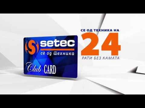 Setec сѐ од техника на 24 рати без камата