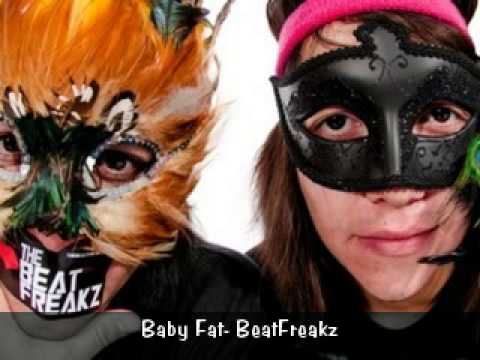 Baby Fat- BeatFreakz