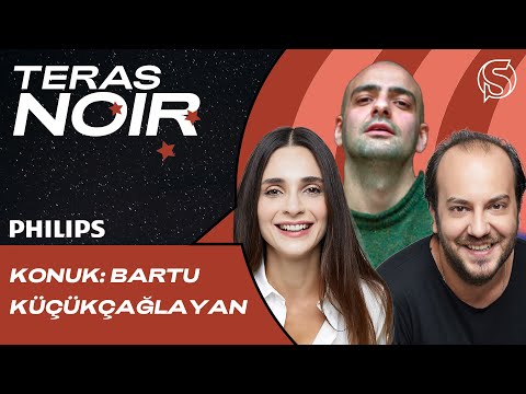 Sırlar & Silinen Post’lar | Konuk: Bartu Küçükçağlayan | Meriç Aral ve Efe Tunçer ile Teras Noir #15