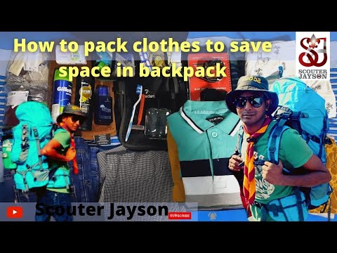How to pack clothes to save space in backpack | Traveling Tips | Scouter Jayson