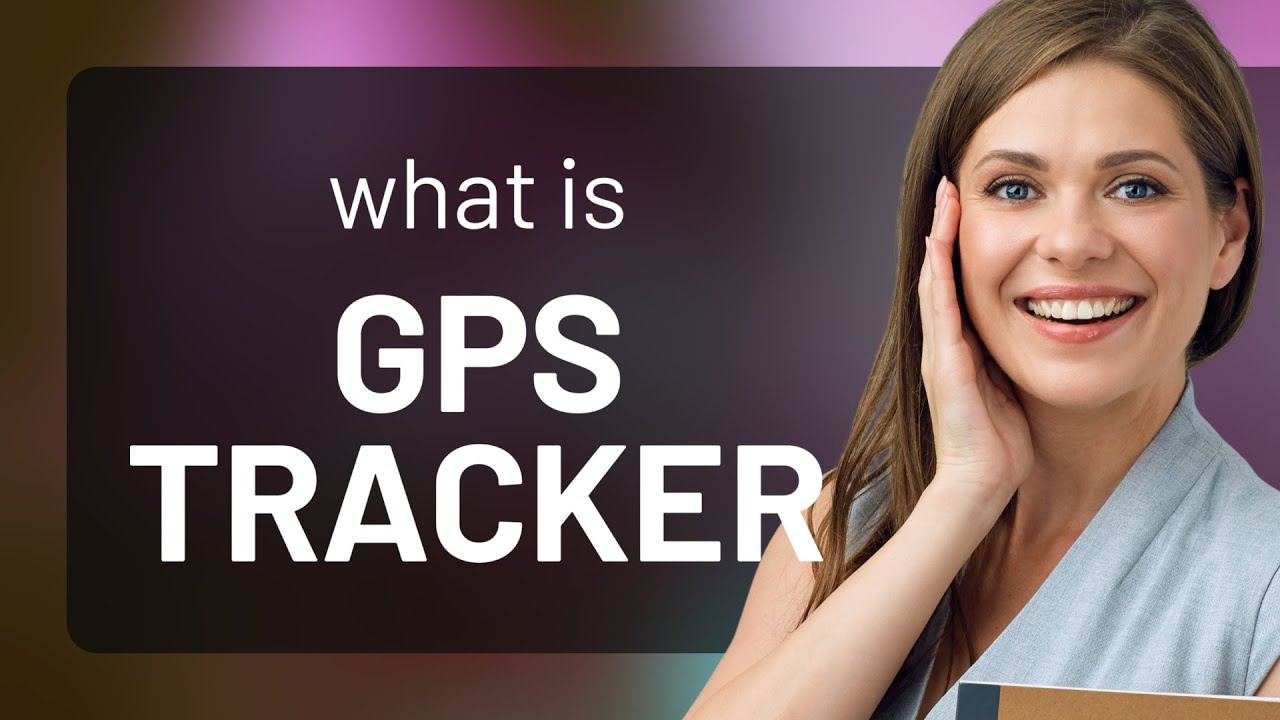 Understanding GPS Trackers: A Guide