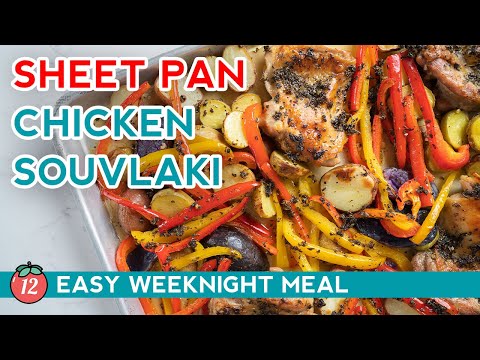 A Greek Classic That's Short On Effort, Not Flavor - Sheet Pan Chicken Souvlaki #12tomatoes