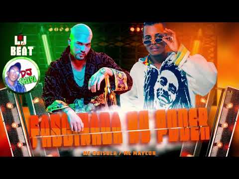MC BRISOLA • MC MAYCON - FASCINADA NO PODER