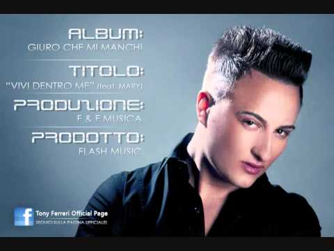 Tony Ferreri e Mery in Vivi Dentro Me - New Album - Giuro Che Mi Manchi 2012