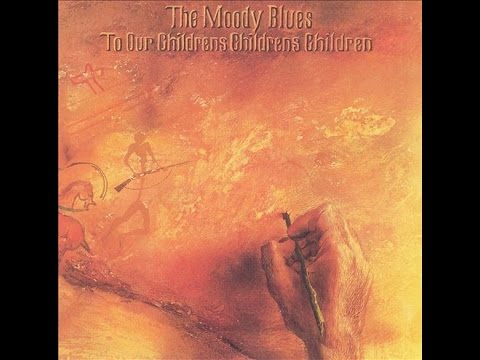 "To Our Childrens Childrens Children"- Side Two- The Moody Blues w/lyrics