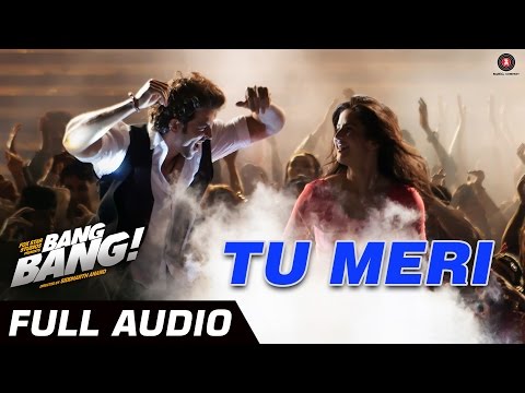 TU MERI FULL AUDIO | feat Hrithik Roshan & Katrina Kaif | Vishal Shekhar