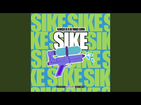 Sike (feat. Kakea B)