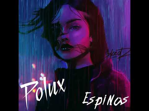 Polux1984 - Espinas (Single)