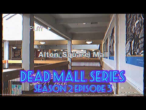 Dead Malls Season 2 Episode 3 - Alton Square Mall