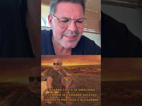 Eduardo Costa Recorda Sucesso Marcante Assinado por Rick