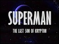 Superman Ostatni Syn Kryptona 1996 Superman The Last Son Of Krypton Zwiastun VHS