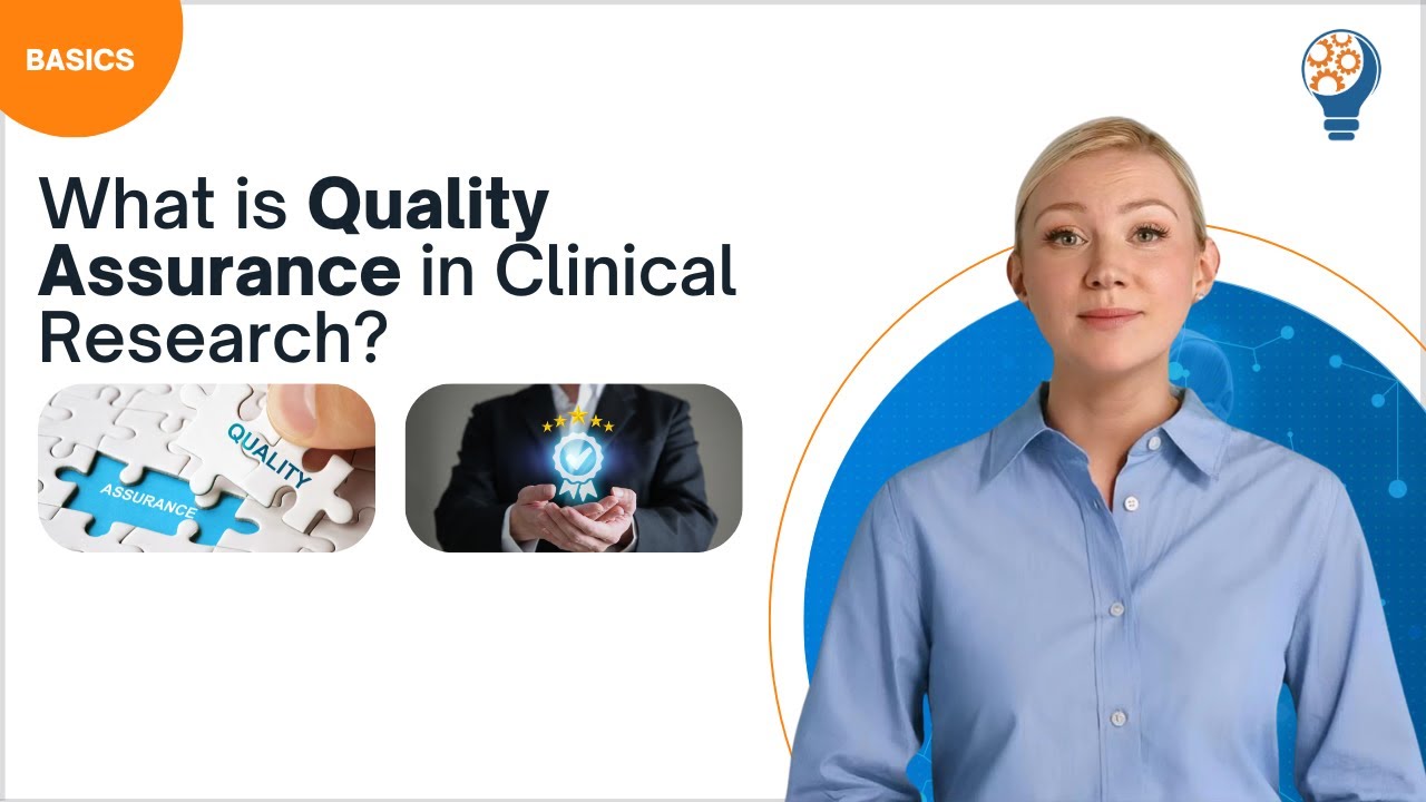 What is Quality Assurance in Clinical Research?
