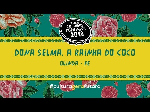 [MINI-DOC] Prêmio Culturas Populares 2018 - Selma do Coco