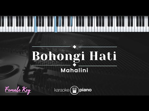 Bohongi Hati - Mahalini (KARAOKE PIANO - FEMALE KEY)
