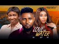 LOVE AND WATER New Movie SONIA UCHE MAURICE SAM 2025 LATEST EXCLUSIVE MOVIES