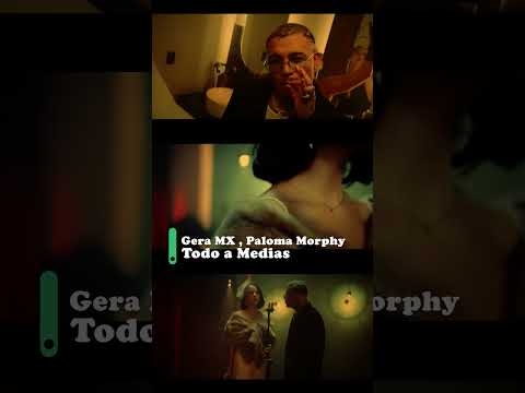 Todo a Medias - @palomamorphy & @GeraMX