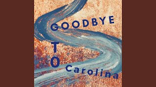 Goodbye to Carolina