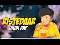 Ristedaar Hindi Rap By Dikz | Animation By - @RGBucketList  | Prod. By @domboibeats