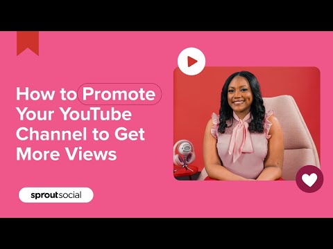 How to Promote Your YouTube Channel to Get More Views | 10 Tips & Tactics