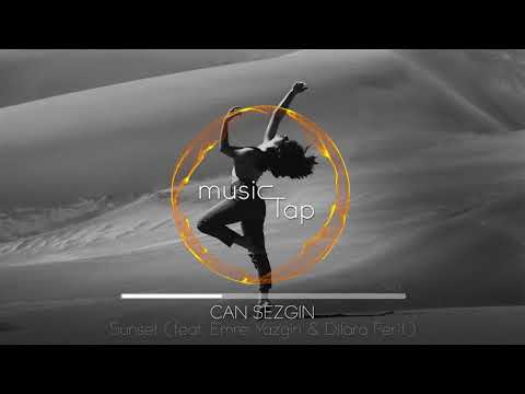 Can Sezgin - Sunset (feat. Emre Yazgin & Dilara Ferit)